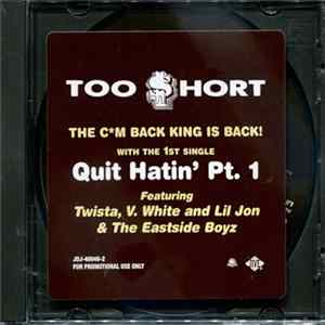 Too Short Featuring Twista, V. White And Lil Jon & The Eastside Boyz - Quit Hatin' Pt. 1 flac