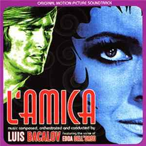 Luis Bacalov featuring the voice of Edda Dell'Orso - L'Amica / La Supertestimone (Original Soundtracks) flac