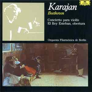 Beethoven – Karajan, Orquesta Filarmónica de Berlín - Concierto Para Violín / El Rey Esteban, Obertura flac