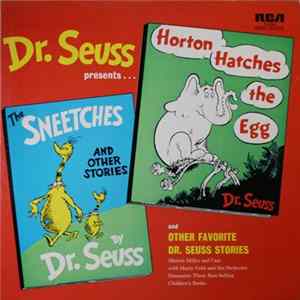 Dr. Seuss - Dr. Seuss Presents "Horton Hatches The Egg", "The Sneetches" And Other Stories flac