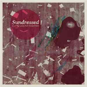 Sundressed - A Little Less Put Together flac