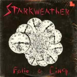 Starkweather - Folie A Cinq flac