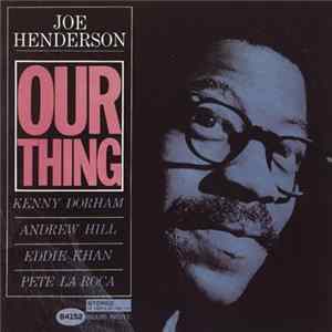 Joe Henderson - Our Thing flac