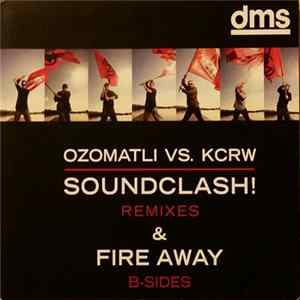 Ozomatli - Ozomatli vs. KCRW Soundclash: Remixes & Fire Away b-sides flac