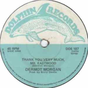 Dermot Morgan - Thank You Very Much, Mr. Eastwood flac