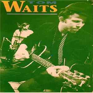Tom Waits - Cold Beer On A Hot Night flac