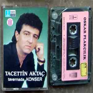 Tacettin Aktaç - Tavernada Konser flac