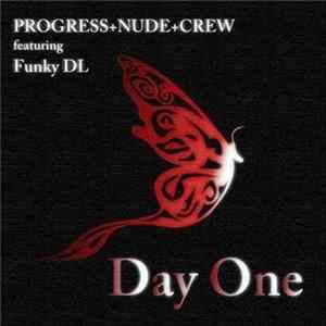 Progress+Nude+Crew - Day One flac