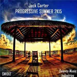 Jack Carter - Progressive Summer 2K15 flac