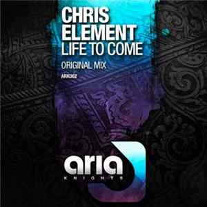 Chris Element - Life To Come flac