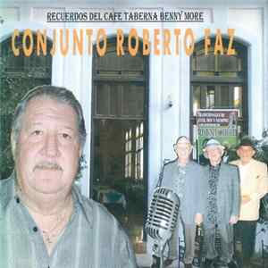 Conjunto Roberto Faz - Recuerdos Del Cafe Taberna Benny More flac