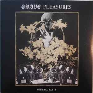 Grave Pleasures - Funeral Party flac