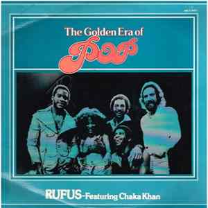 Rufus-Featuring Chaka Khan - The Golden Era Of Pop (The Very Best Of Rufus Featuring Chaka Khan flac