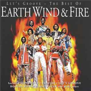 Earth Wind & Fire - Let's Groove - The Best Of Earth Wind & Fire flac