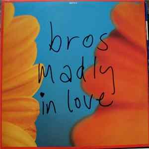 Bros - Madly In Love flac