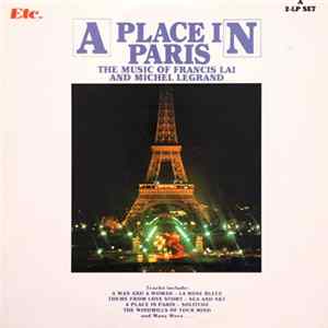 Francis Lai & His Orchestra / Michel Legrand & His Film Orchestra - A Place In Paris flac