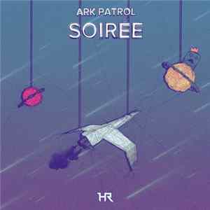 Ark Patrol - Soirée flac