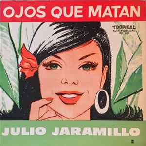 Julio Jaramillo - Ojos Que Matan flac