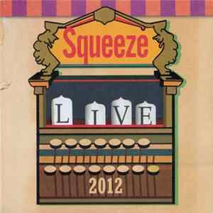 Squeeze - Live 2012 [O2 Academy, Glasgow, 9th December] flac