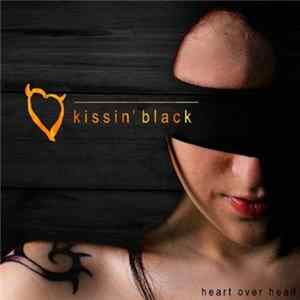 Kissin' Black - Heart Over Head flac