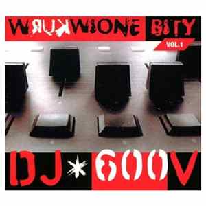 DJ 600V - Wkurwione Bity Vol. 1 flac
