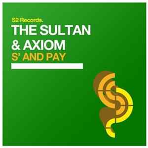 The Sultan & Axiom - S' And Pay flac