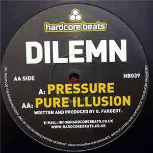 Dilemn - Pressure / Pure Illusion flac
