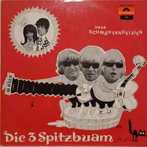 Die 3 Spitzbuam - Neue Schmähtandeleien flac