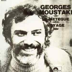 Georges Moustaki - Le Métèque / Voyage flac