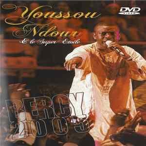 Youssou N'Dour et Le Super Etoile - Bercy 2005 flac
