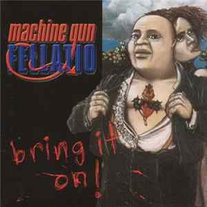 Machine Gun Fellatio - Bring It On! flac