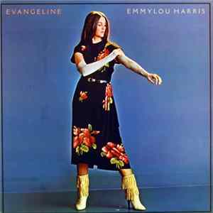Emmylou Harris - Evangeline flac