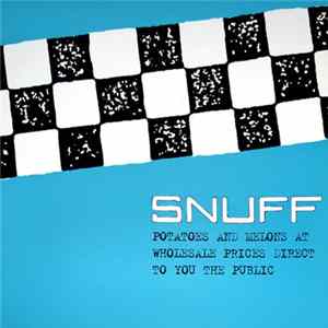 Snuff - Potatoes And Melons At Wholesale Prices Direct To You The Public flac