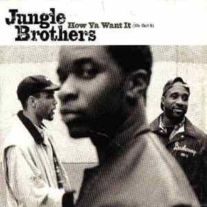 Jungle Brothers - How Ya Want It (We Got It) flac