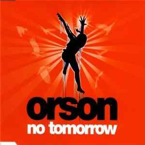 Orson - No Tomorrow flac