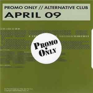 Various - Promo Only // Alternative Club April 09 flac
