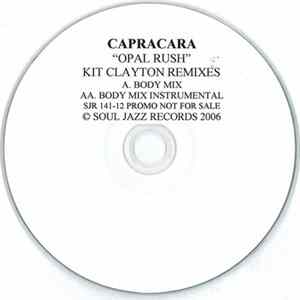 Capracara - Opal Rush (Kit Clayton Remixes) flac