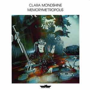 Clara Mondshine - Memorymetropolis flac