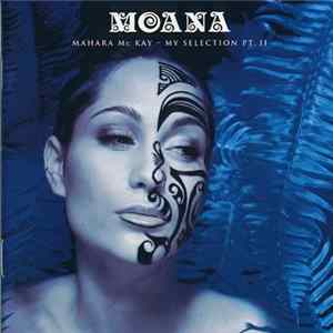 Mahara Mc Kay - Moana - My Selection Pt. II flac