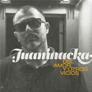 Juaninacka - Del Amor y Otros Vicios flac