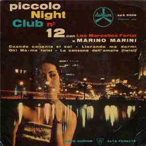 Marino Marini e Los Marcellos Ferial - Piccolo Night Club N­° 12 flac