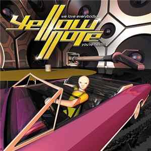 Yellow Note - We Love Everybody... You're Next!!! flac