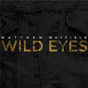 Matthew Mayfield - Wild Eyes flac