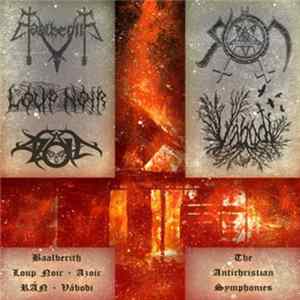 Baalberith / Loup Noir / Azoic / RÁN / Váboði - The Antichristian Symphonies flac