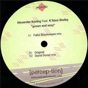 Alexander Koning Featuring Mr. K' Alexi Shelby - Grown & Sexy flac