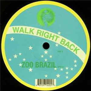 Zoo Brazil - Walk Right Back flac
