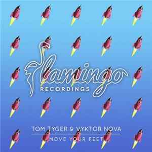 Tom Tyger & Vyktor Nova - Move Your Feet flac