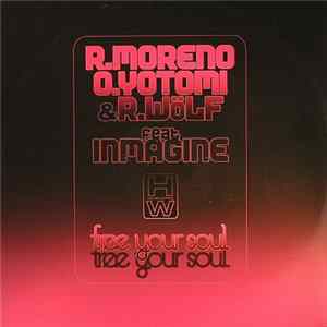 R.Moreno, O.Yotomi & R.Wölf Feat. Inmagine - Free Your Soul flac