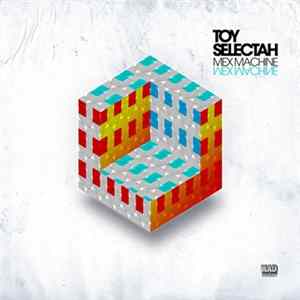 Toy Selectah - Mex Machine flac