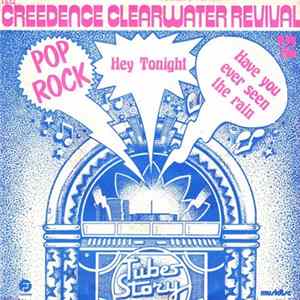 Creedence Clearwater Revival - Hey Tonight / Have You Ever Seen The Rain flac
